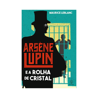 Arsene Lupin e a Rolha de Cristal | Maurice Leblanc