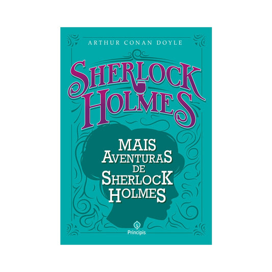 Mais aventuras de Sherlock Holmes | Arthur Conan Doyle