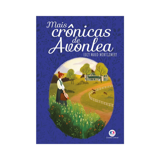 Mais Crônicas de Avonlea | Lucy Maud Montgomery