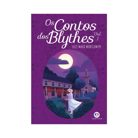 Os Contos dos Blythes | Vol 1 | Lucy Maud Montgomery
