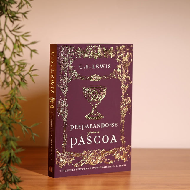 Preparando-se para a Pascoa | CS Lewis