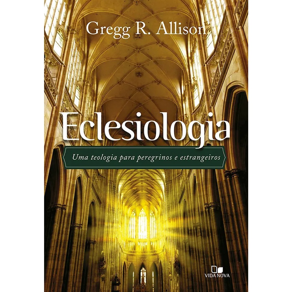 Eclesiologia | Gregg R Allison