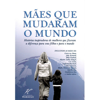 Mães que Mudaram o Mundo | Grandes Autoras