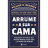 Arrume a Sua Cama | William McRaven