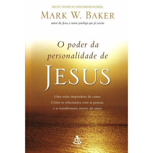 O Poder da Personalidade de Jesus | Mark W Baker