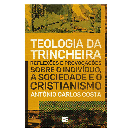 Teologia da Trincheira | Antonio Carlos Costa