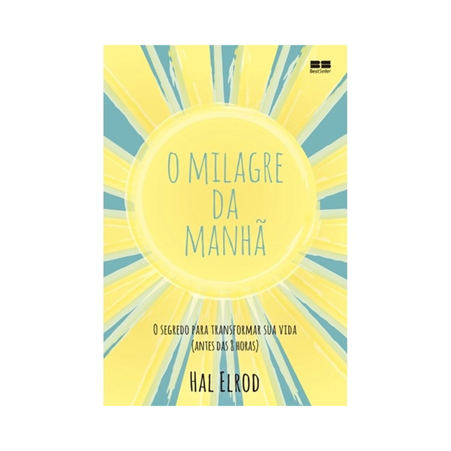 O Milagre da Manhã | O segredo Para transformar Sua vida | Hal Elrod