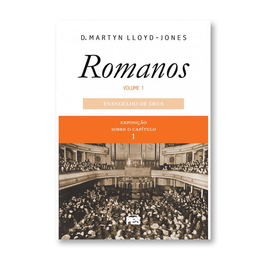 Romanos vol 1 - Evangelho de Deus | DM Lloyd-Jones