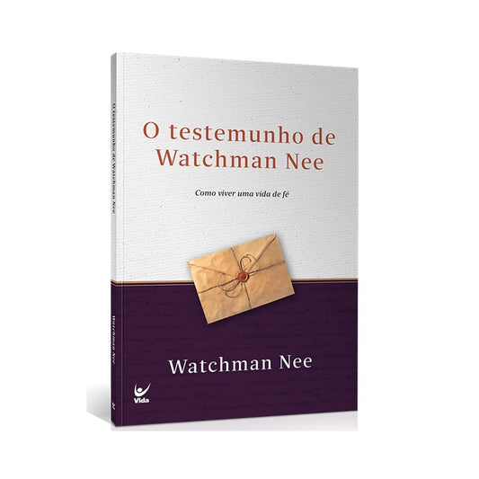O Testemunho de Watchman Nee | Watchman Nee