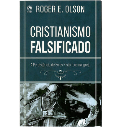 Cristianismo Falsificado | Roger E Olson