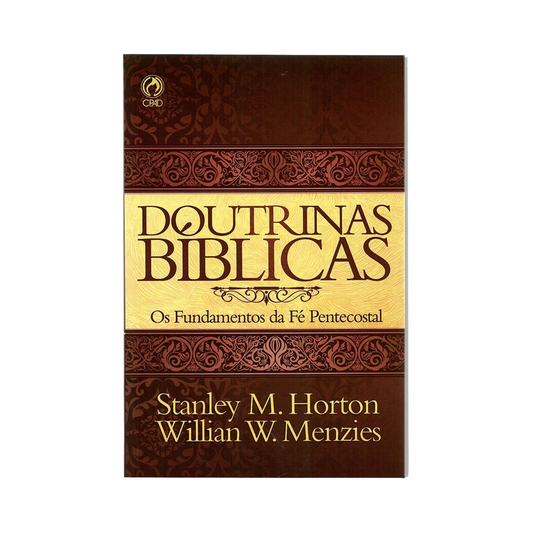 Doutrinas Bíblicas | Stanley M Horton e Willian W Menzies