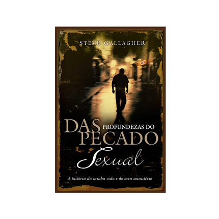 Das profundezas do pecado sexual | Steve Gallagher