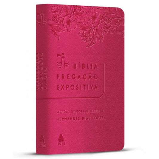 Bíblia Pregação Expositiva | ARA | Letra Normal | PU Luxo Rosa Flores | Hernandes Dias Lopes