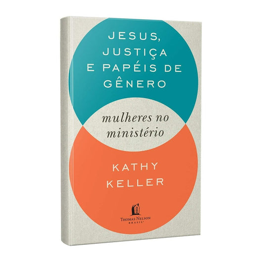 Jesus Justiça e Papeis De Gênero | Kathy Keller