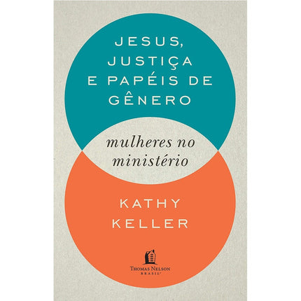 Jesus Justiça e Papeis De Gênero | Kathy Keller