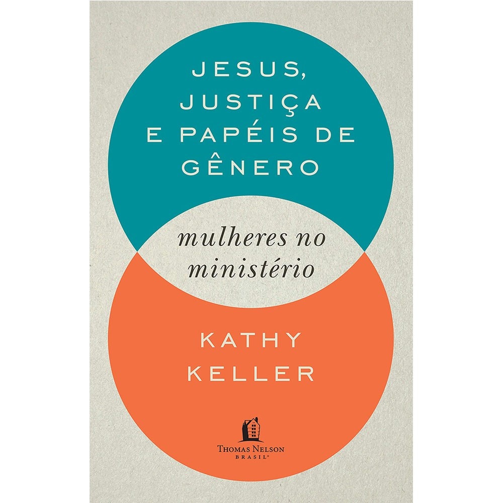 Jesus Justiça e Papeis De Gênero | Kathy Keller