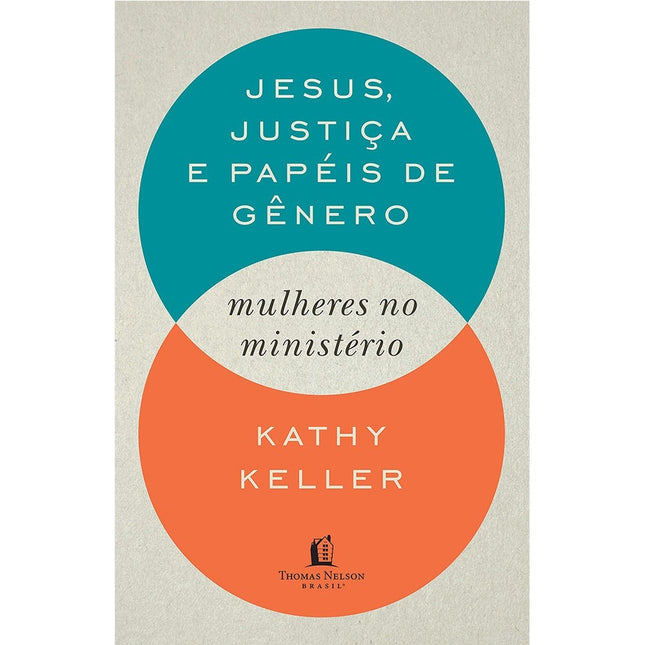 Jesus Justiça e Papeis De Gênero | Kathy Keller