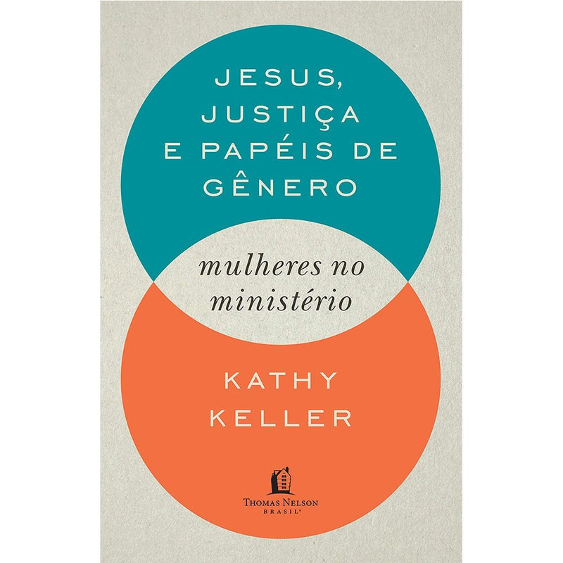 Jesus Justiça e Papeis De Gênero | Kathy Keller