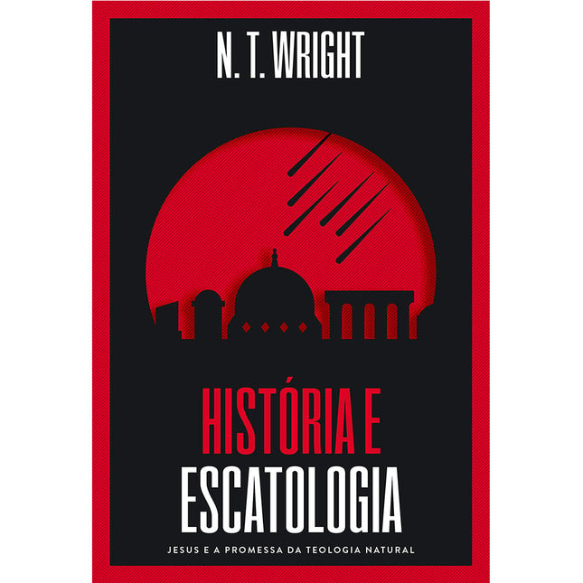 História e Escatologia | NT Wright