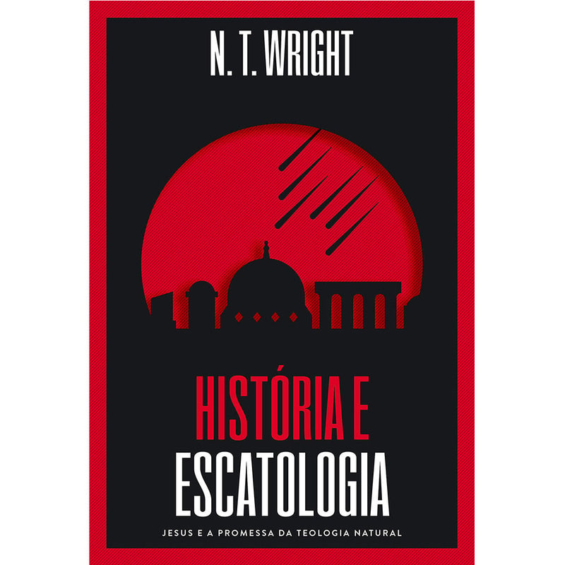 História e Escatologia | NT Wright
