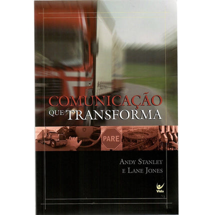 Comunicação que transforma | Andy Stanley e Lane Jones