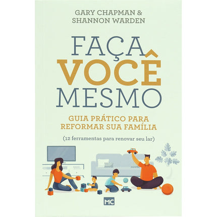 Faça Você Mesmo | Gary Chapman e Shannon Warden