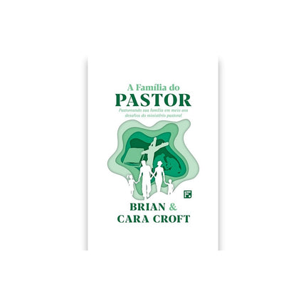 A Família do Pastor | Brian e Cara Croft