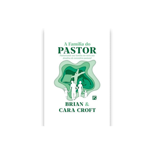 A Família do Pastor | Brian e Cara Croft