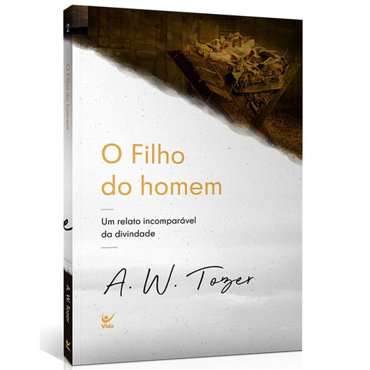 O Filho do Homem | A W Tozer
