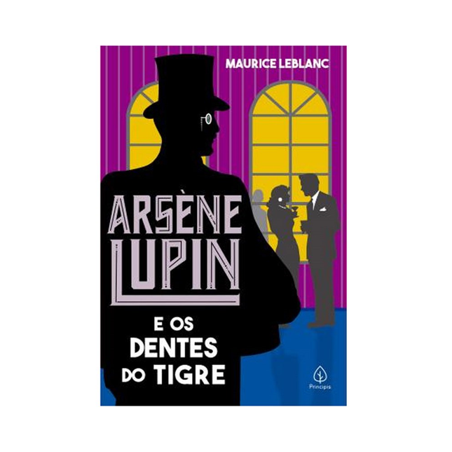 Arsene Lupin e os dentes do tigre | Maurice Leblanc
