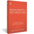 Redescobrindo a Humildade | Christopher A. Hutchinson
