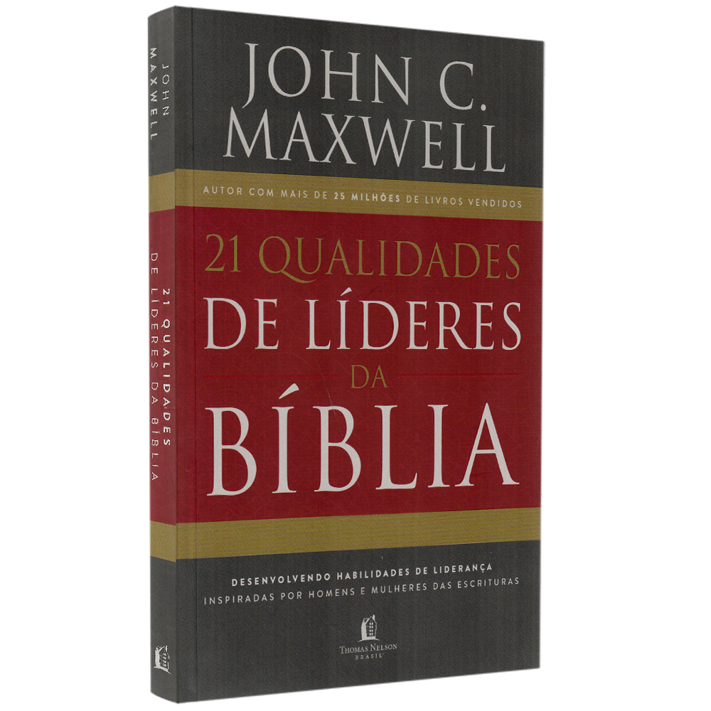21 Qualidades de líderes na Bíblia | John C Maxwell