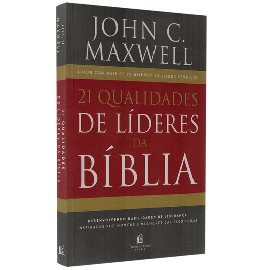 21 Qualidades de líderes na Bíblia | John C Maxwell