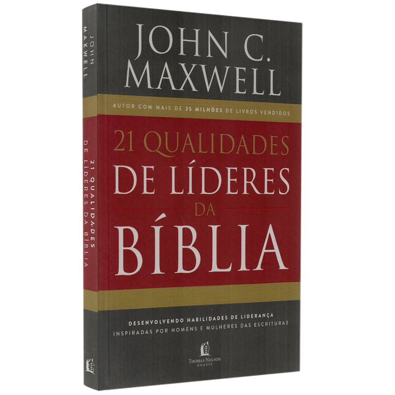 21 Qualidades de líderes na Bíblia | John C Maxwell