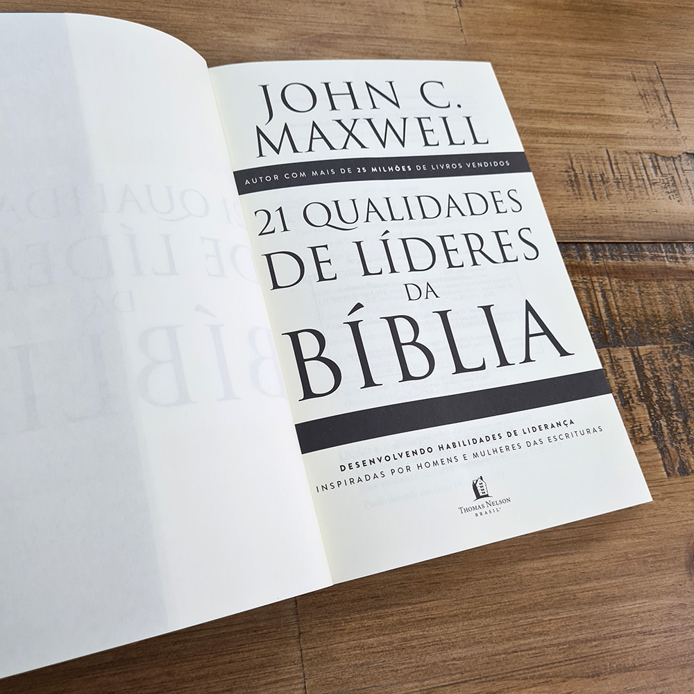 21 Qualidades de líderes na Bíblia | John C Maxwell