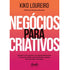 Negócios para Criativos | Kiko Loureiro