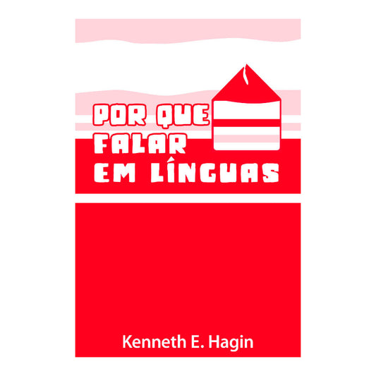 Porque Falar em Línguas? | Kenneth E Hagin