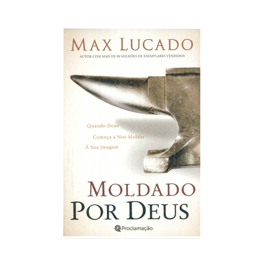 Moldado por Deus | Max Lucado
