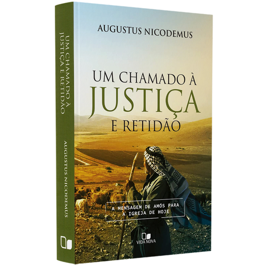 Um Chamado à Justiça e Retidão | Augustus Nicodemus