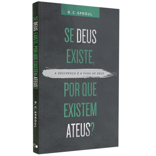 Se Deus existe por que existem ateus? | R C Sproul