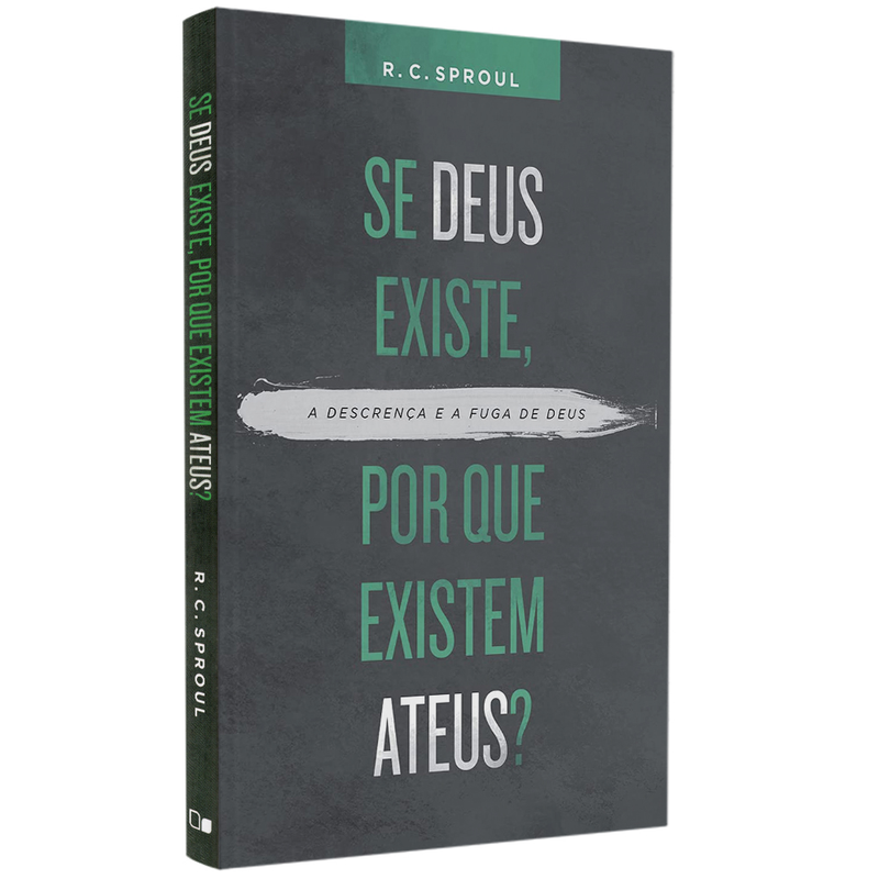 Se Deus existe por que existem ateus? | R C Sproul