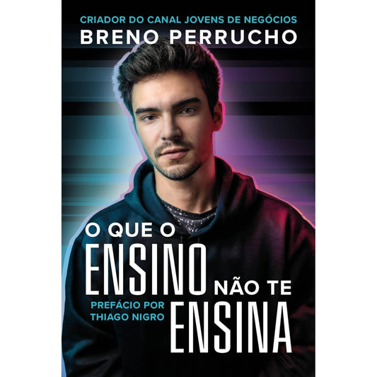 O que o Ensino não te Ensina | Breno Perrucho