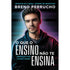 O que o Ensino não te Ensina | Breno Perrucho