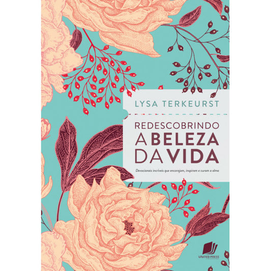Redescobrindo a Beleza da Vida| Lysa TerKeurst