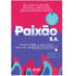 Paixão S.A. | Nilson Filatieri e Rafael Carvalho