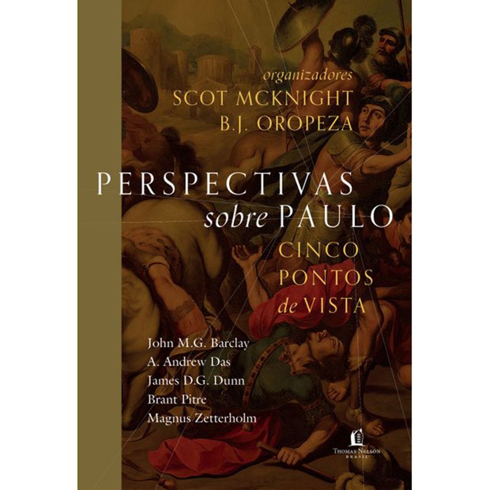Perspectivas sobre Paulo | Scot McKnight e BJ Oropeza
