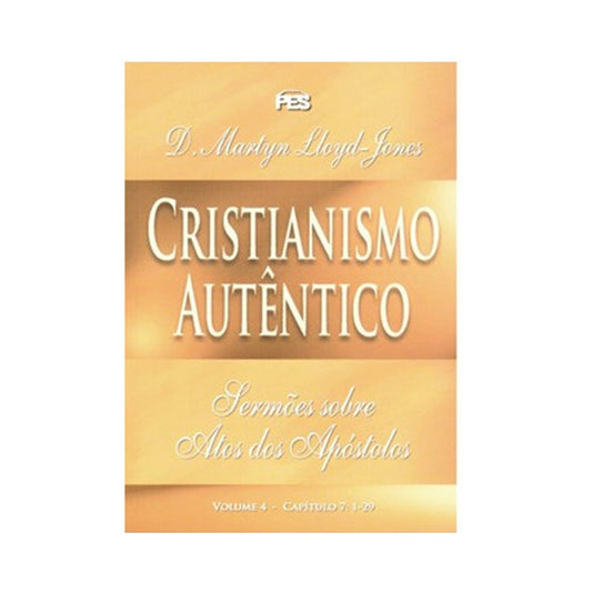 Atos - Cristianismo Autêntico Vol. 4 | D. Martyn Lloyd-Jones | Capa Brochura