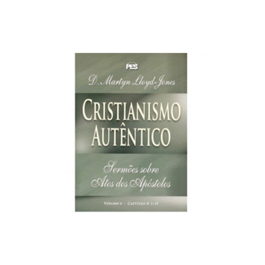 Atos - Cristianismo Autêntico Vol. 6 | D. Martyn Lloyd-Jones | Capa Brochura