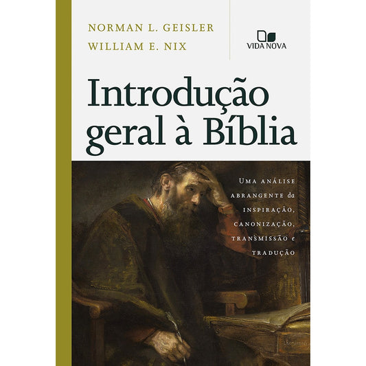Introducão Geral à Bíblia | Norman L Geisler e William E Nix