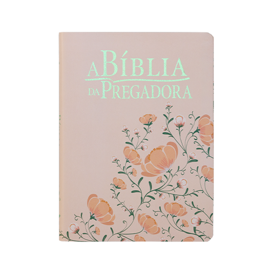 A Bíblia da Pregadora | ARA | Letra Normal | Rosa Floral